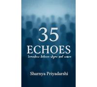 35 Echoes Somewhere between Rhyme and Reason