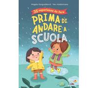 35 Esperienze Da Fare Prima Di Andare A Scuola - - 2024