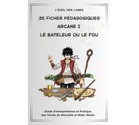 35 Fiches pédagogiques ,Tout savoir sur le Bateleur Arcane I: Apprenez le Tarot pas à pas grâce à des fiches pédagogiques claires et interactives.