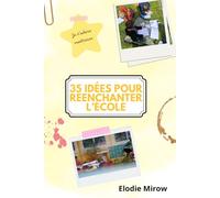 35 idées pour réenchanter l’école