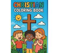 35 Page Christian Coloring Book for Kids: Fun Bible Verses and Faith Scenes to Color and Learn God’s Word: Inspirational Coloring Pages with Scripture for Children