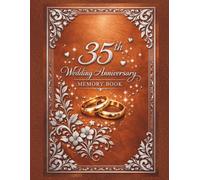 35th Wedding Anniversary Memory Book: Lovely Guest Book for collecting messages from anniversary guests to jubilarians, nice keepsake of Coral Jubilee, elegant soft cover