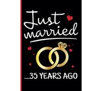 35th Wedding Anniversary Notebook: Thirty-Five Years Celebration Journal for Husband and Wife - Funny Couples Keepsake Celebrating 35 Years of Marriage
