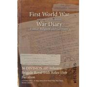 36 DIVISION 107 Infantry Brigade Royal Irish Rifles 15th Battalion (Tascabile)