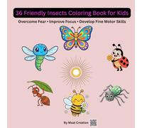 36 Friendly Insects Coloring Book for Kids: Overcome Fear • Improve Focus • Develop Fine Motor Skills