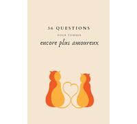 36 questions pour tomber encore plus amoureux: Un cahier à compléter pour les couples. Que vous soyez au début d’une histoire ou ensemble depuis des ... le moment de tomber encore plus amoureux !