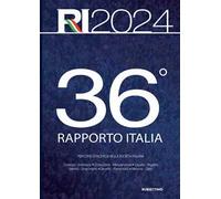 36° Rapporto Italia 2024. Percorsi di ricerca nella società italiana