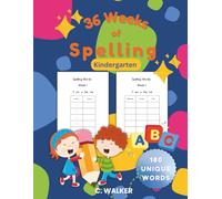 36 Weeks of Spelling - Kindergarten: Daily Spelling Practice with 180 Words with CVC Words, Blends, and Sight Words