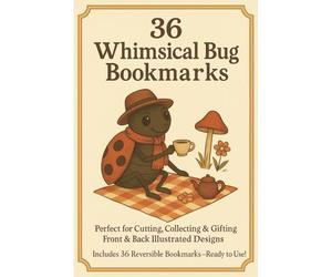 36 Whimsical Bug Bookmarks: Vintage-Inspired, Double-Sided Bookmarks to Cut, Collect & Gift: 24 Sheet Printable Bookmark Collection with Ladybugs, ... cm Tearable Bookmarks with Front & Back Art