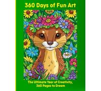 360 Days of Fun Art: The Ultimate Year of Creativity, 363 Pages to Dream