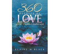 360 DEGREES OF LOVE: MEMOIR - A ‘NOBODY’S’ JOURNEY HOME