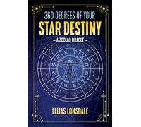 Ellias Lonsdale 360 Degrees of Your Star Destiny (Tascabile)
