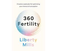 360 Fertility: A twelve-week plan for optimising your chance of conception