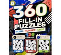 360 Fill-In Puzzles: 120 Word, 120 Number and 120 Code Fill-Ins for Adults with Starter Entries and Solutions
