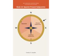 360 Language Learning Series for the Spanish Tenses - Book 13: Spanish Present Subjunctive