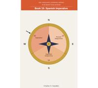 360 Language Learning Series for the Spanish Tenses - Book 15: Spanish Imperative