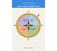360 Language Learning Series for the Spanish Tenses - Book 2: Spanish Simple Present