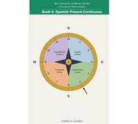 360 Language Learning Series for the Spanish Tenses - Book 5: Spanish Present Continuous