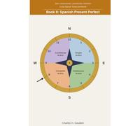 360 Language Learning Series for the Spanish Tenses - Book 8: Spanish Present Perfect