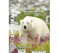 360° NordAmerika - Ausgabe 3/2025: Manitoba und Saskatchewan