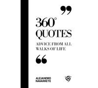 360° Quotes: Advice From All Walks Of Life