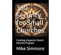 360 Security for Small Churches: Creating a Superior Church Security Program