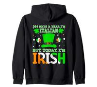 364 giorni all'anno sono italiano ma oggi sono irlandese - San Patrizio Felpa con Cappuccio