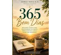 365 Bom Dias: Uma reflexão para cada dia