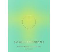365 Daily Devotionals: Christian Wisdom for Modern Life