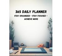 365 Daily Planner: A Simple & Minimalist Daily Organizer with To-Do List, Schedule, Top Priorities, Notes & Reflection Sections