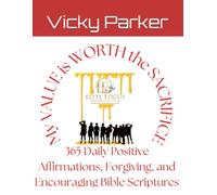 365 Daily Positive Affirmations, Forgiving, and Encouraging Bible Scriptures