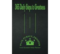 365 Daily Steps to Greatness: Your Ultimate Productivity Planner Companion