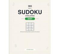 365 Daily Sudoku Challenge - Easy: 365 Brain-Boosting Sudoku Puzzles for Adults with Solutions