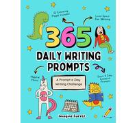 365 Daily Writing Prompts: 365 Days of Writing With Lined Paper Workbook (+ Colouring Page For Each Month): A Prompt-a-Day Writing Challenge for Kids & Grown-Ups