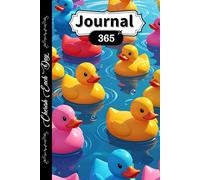 365 Day Personal Journal Rubber Ducks Cover: The, lined, undated notebook is perfect for your journey of self-reflection and personal growth