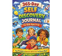 365-Day Self-Discovery Journal For Kids Ages 9-12: Daily Guided Prompts That Help Children Reflect, Grow, and Express Themselves All Year Long
