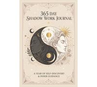 365 Day Shadow Work Journal: A year of self-discovery & inner guidance