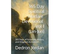 365 Day Spiritual Warfare Devotional Series | Volume 1: 365 Days of Scripture, Victory, and Kingdom Activation!