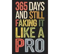 365 Days and Still Faking It Like a Pro: Funny Work Anniversary Notebook | 6x9 Wide-Ruled Pages | Gag Gift for Employee & Coworkers