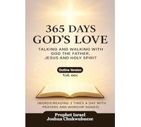 365 Days God's Love: Talking and Walking with God of the Father, Jesus and Holy Spirit: 1