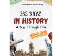365 Days in History: A Year Through Time