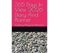 365 Days In View 2026 Diary And Planner: Tracking Magical Moments
