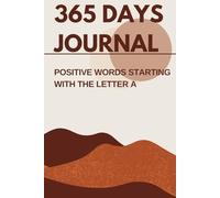 365 Days Journal: Positive words starting with the letter A
