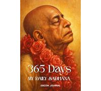 365 Days My Daily Sadhana ISKCON Journal: Keep Track Of Your Spiritual Activities| Krishna Bhakta Logbook | Srila Prabhupada Guided Notebook For Devotees | Gift for Men, Women, Kids , Teens & Adults
