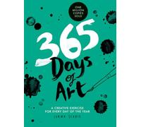 365 Days of Art: A Creative Exercise for Every Day of the Year