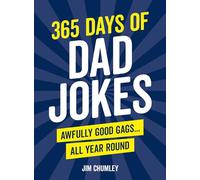 365 Days of Dad Jokes Awfully Good Gags All Year Round