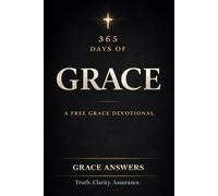 365 Days of Grace: A Free Grace Devotional