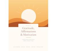 365 Days of Gratitude, Affirmations & Motivation: A Full-Year Journey to More Positivity, Confidence, Gratitude & Purpose | Undated Daily Affirmation, Gratitude & Reflection Journal for Men and Women