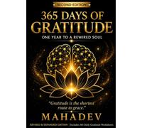 365 Days of Gratitude: One Year to a Rewired Soul