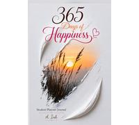 365 Days of Happiness: Student Planner & Gratitude Journal | Daily Planner for Goal Setting, Productivity, Mindfulness, Reflection, Positive Habits, ... Days of Inspiration | 145 pages | Color Page